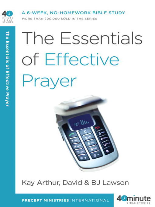 Title details for The Essentials of Effective Prayer by Kay Arthur - Available